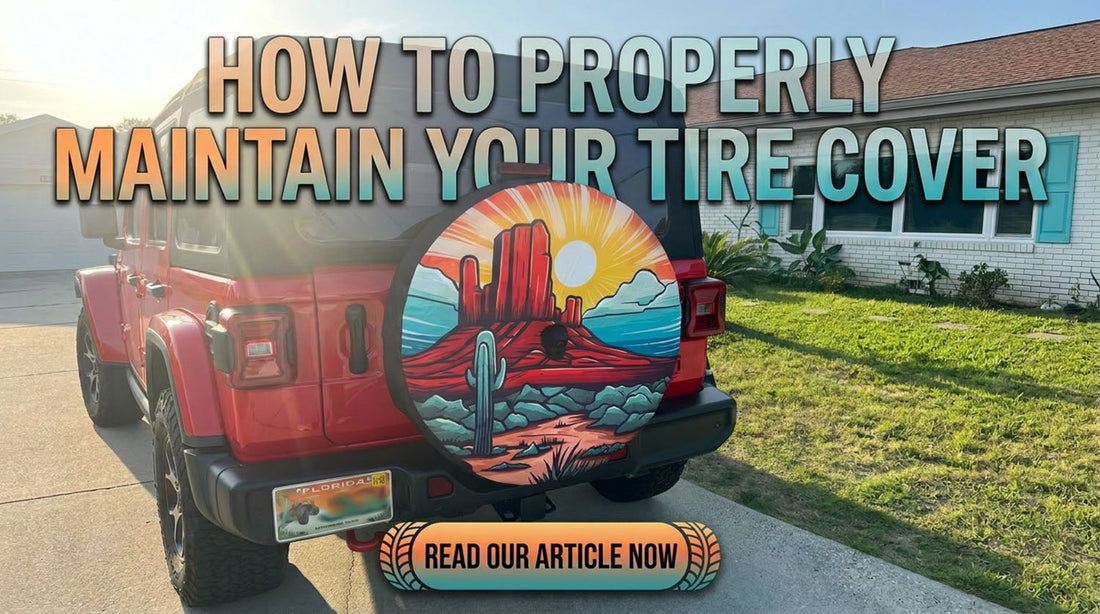 RV Tire Cover Maintenance: How to Make Them Last for Years