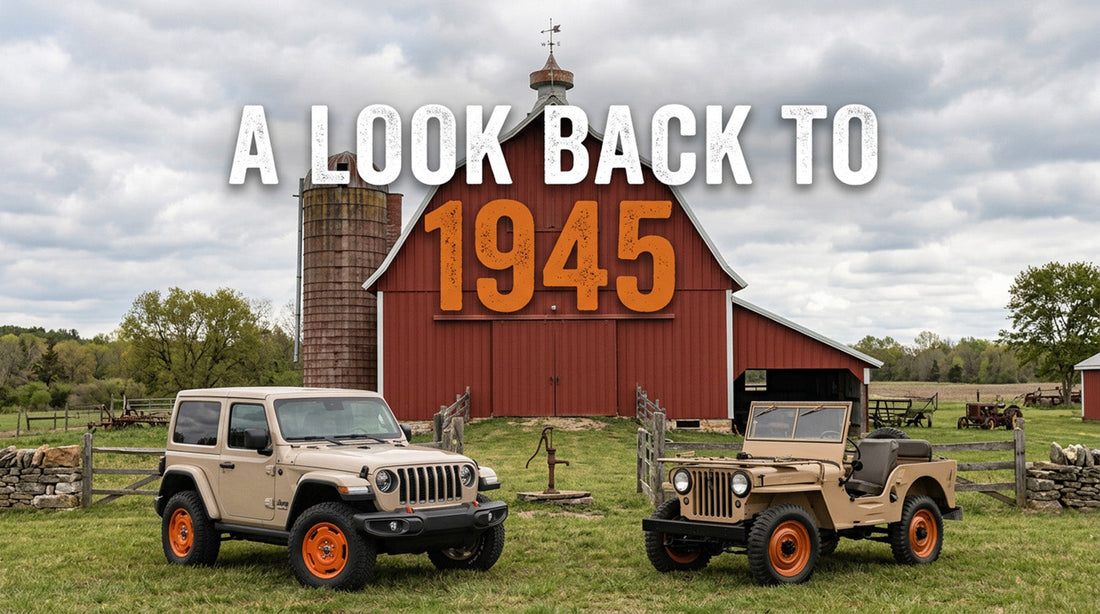 A Look Back to 1945 graphic over a 2027 Jeep Wrangler JL-2A parked beside a 1945 Willys CJ-2A at a red barn, both tan with orange Joose wheels