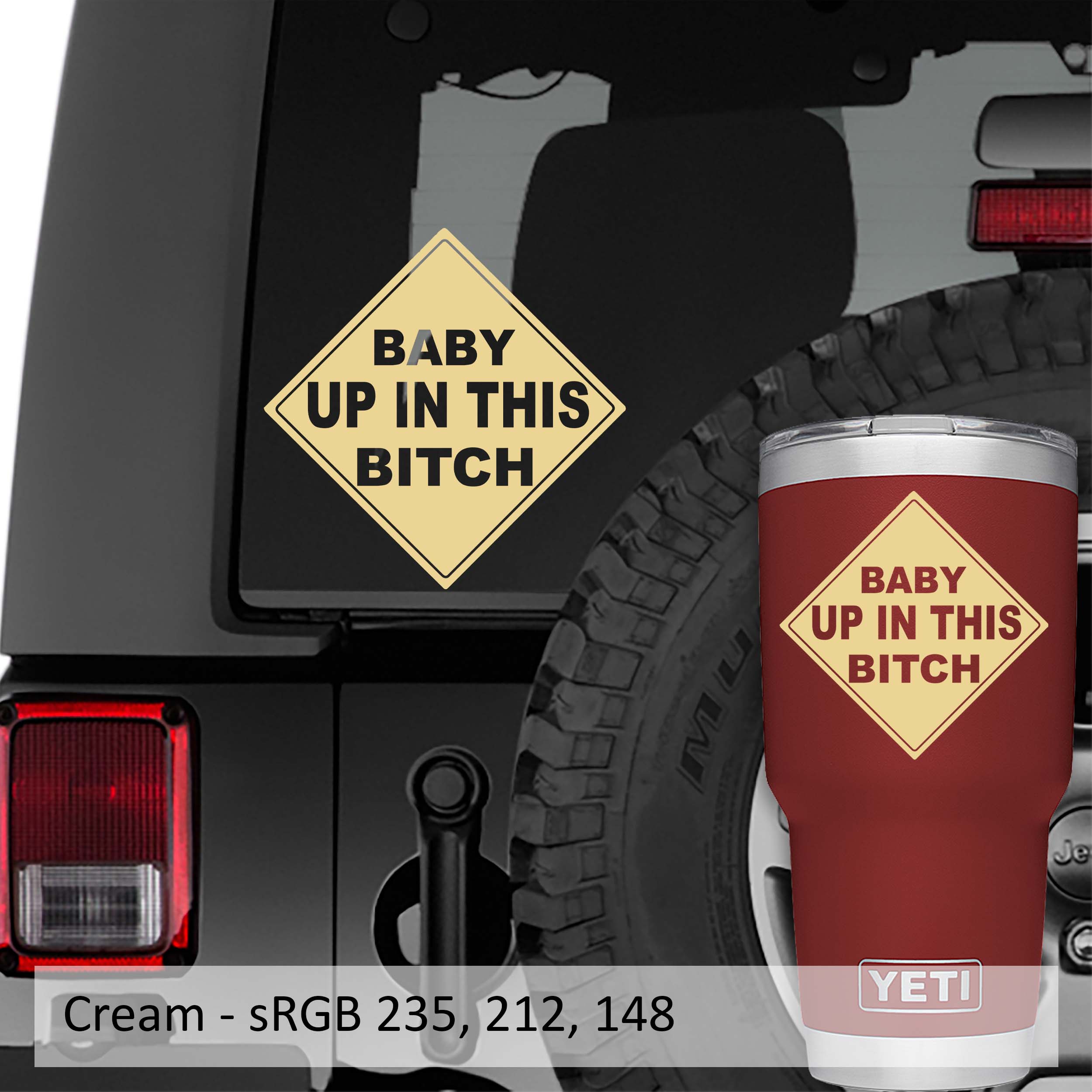 Baby Up In This Bitch Vinyl Decal