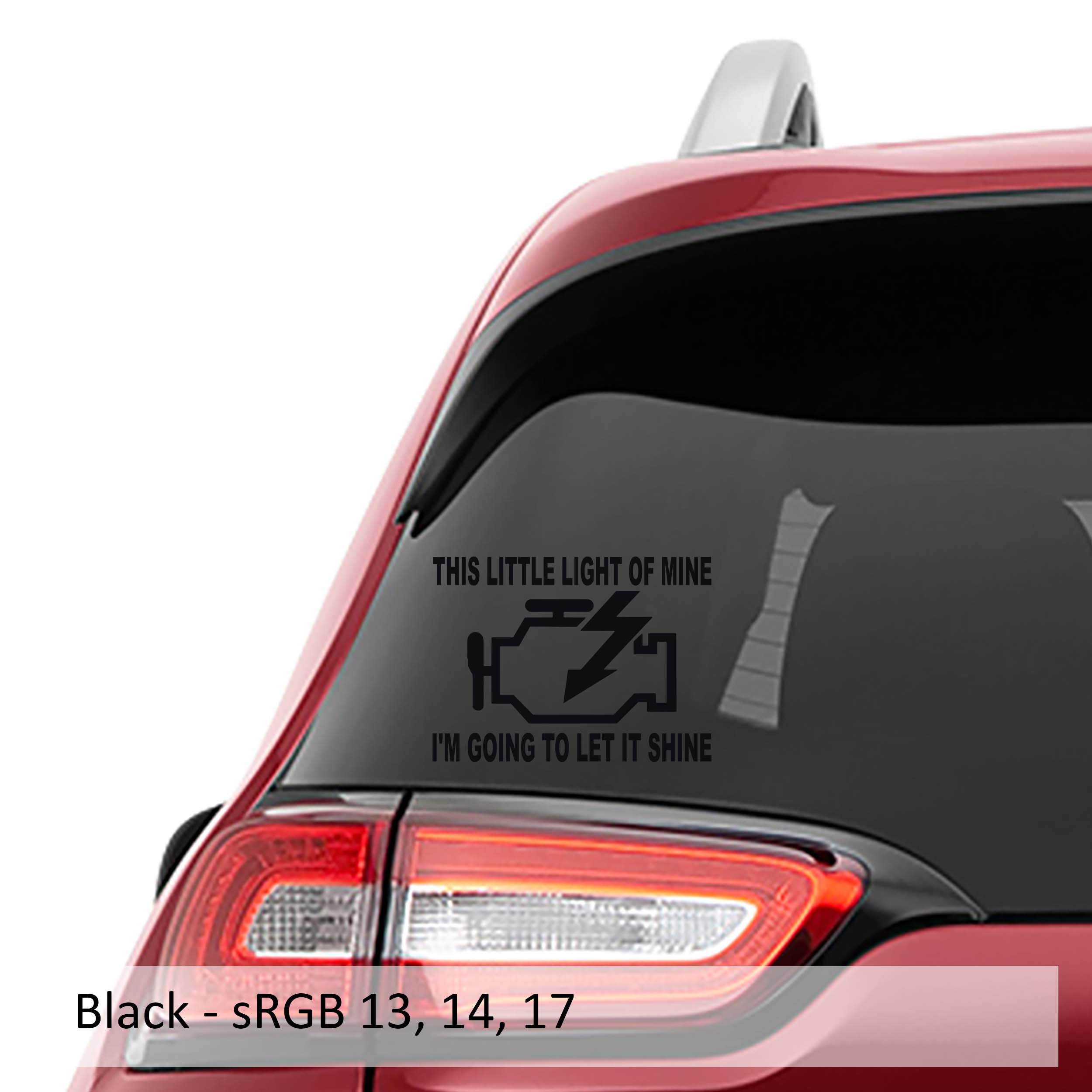 Check Engine Meme Light Bright Shine Bright Vinyl Decal