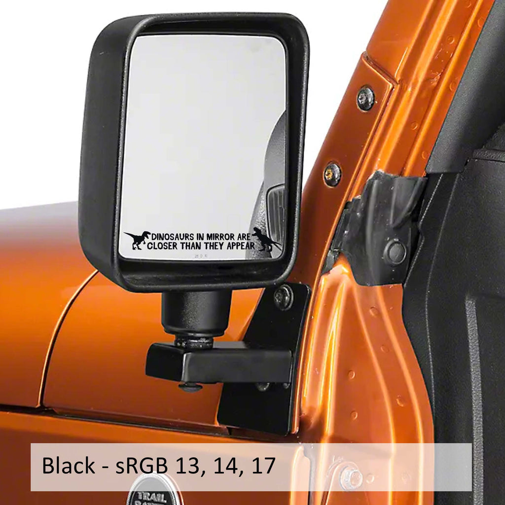 Black dinosaurs in mirror are closer than they appear transfer decals applied to side mirror pair