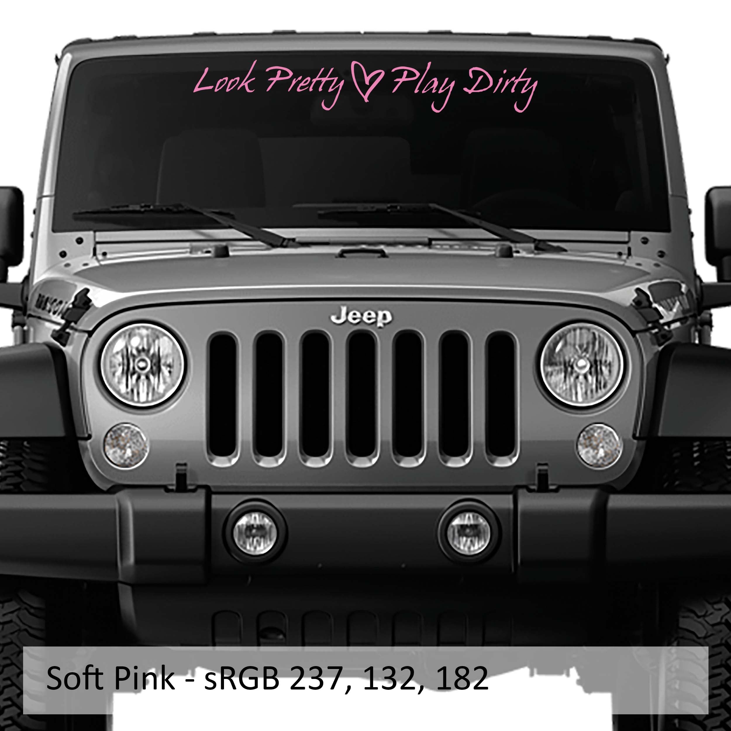 Look Pretty Play Dirty windshield banner shown in bubblegum pink script vinyl on a clean white backdrop