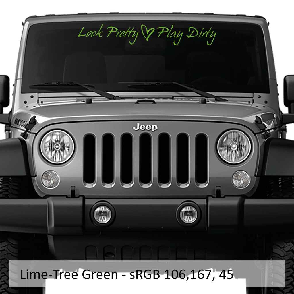 Look Pretty Play Dirty windshield banner shown in lime green script vinyl on a clean white studio backdrop