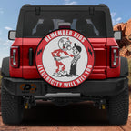 Remember Kids Electricity Will Kill You spare tire cover on a red Ford Bronco tailgate