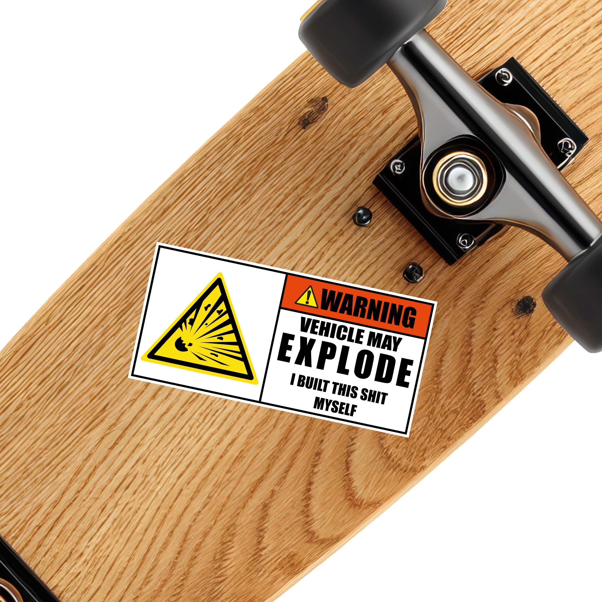 Warning Explosive Vehicle I Built This Vinyl Sticker