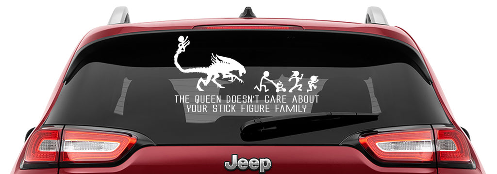 The Alien Queen Doesn't Care About Your Stick Figure Family Vinyl Decal