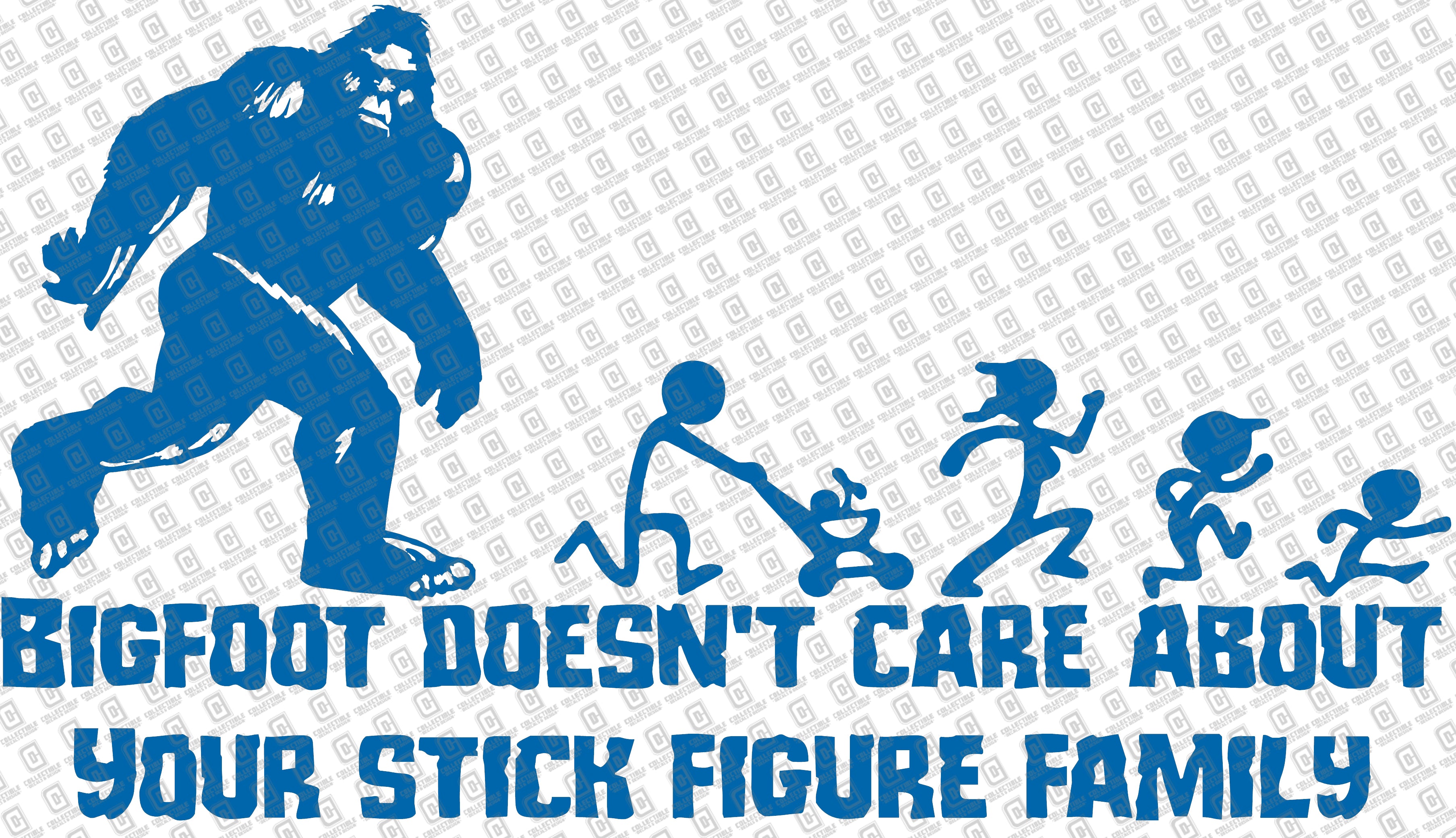 Bigfoot Doesn't Care Your Stick Figure Family Vinyl Decal