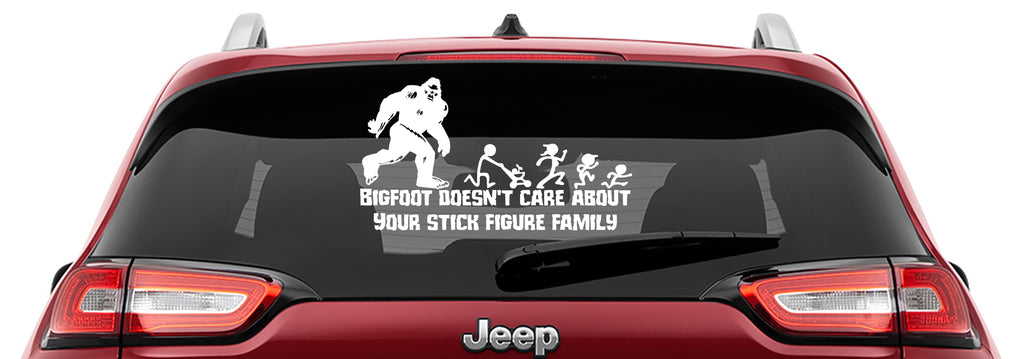 Bigfoot Doesn't Care Your Stick Figure Family Vinyl Decal