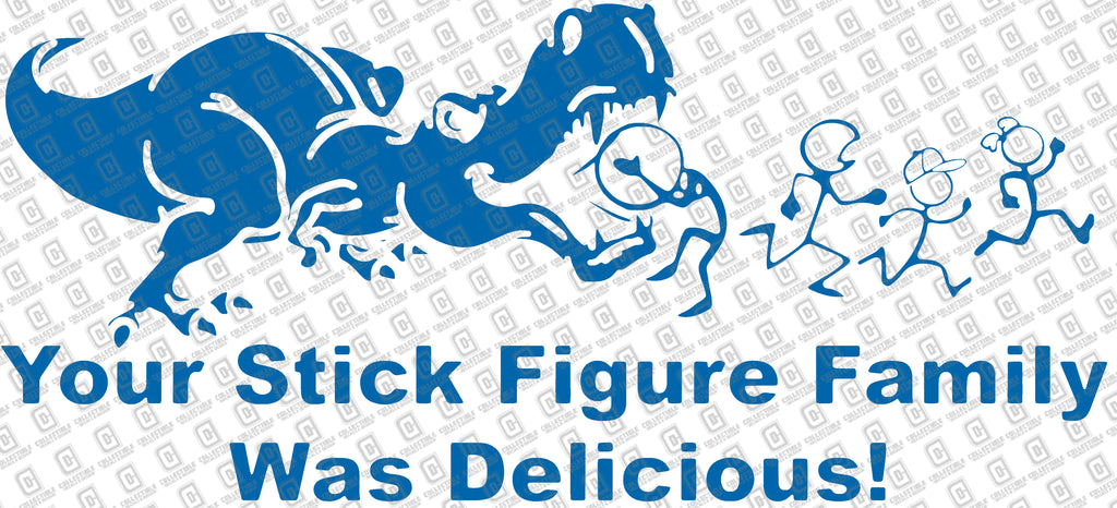 T-Rex Your Stick Figure Family Was Delicious Vinyl Decal