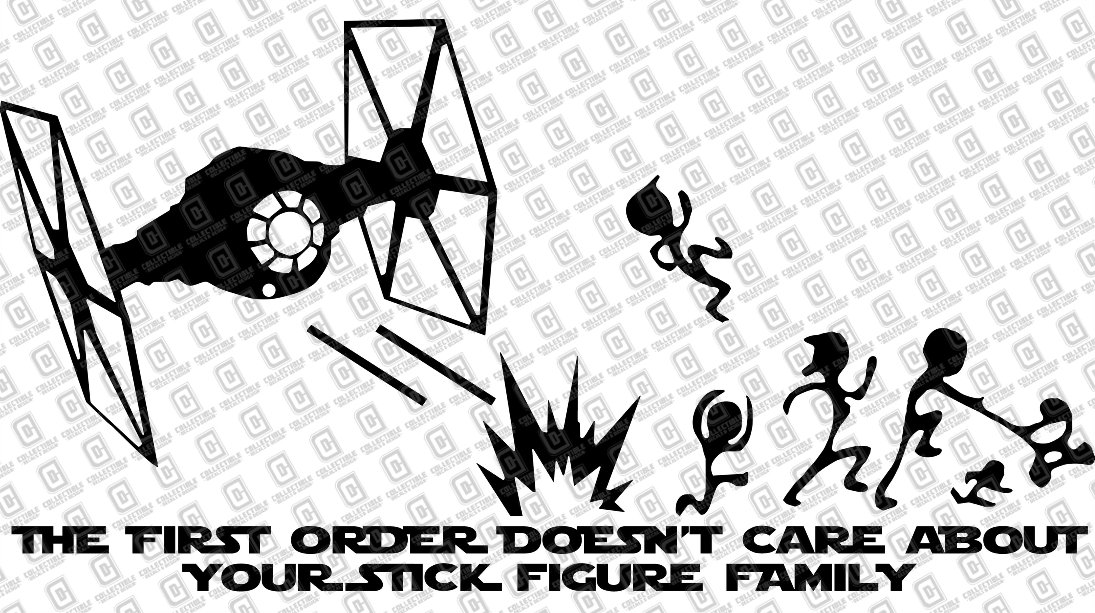 Tie Fighter The First Order Doesn't Care Your Stick Figure Family Vinyl Decal