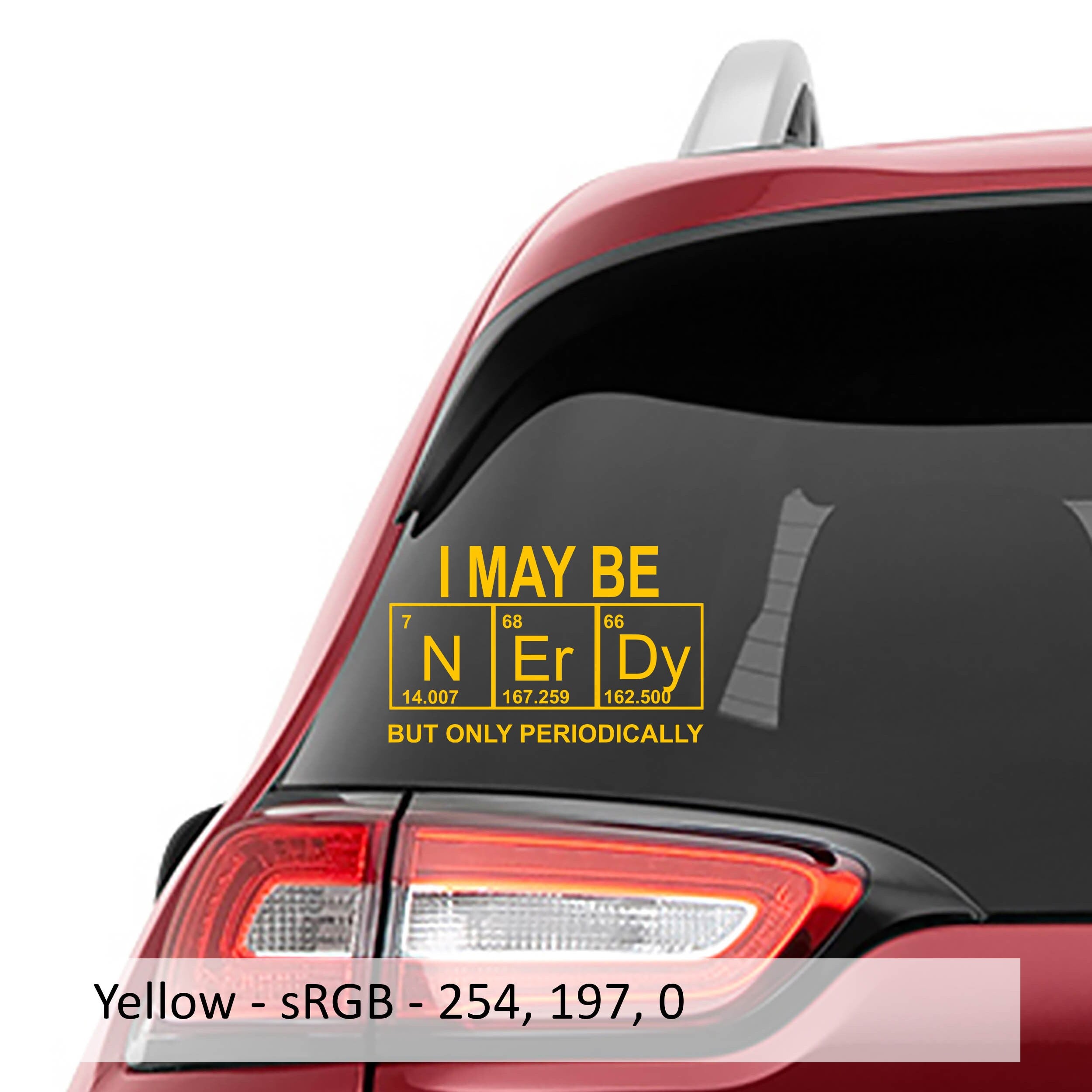 I May Be Nerdy But Only Periodically Vinyl Decal | Funny Science Sticker for Laptop, Water Bottle, Car, Notebook | Chemistry Nerd Gift