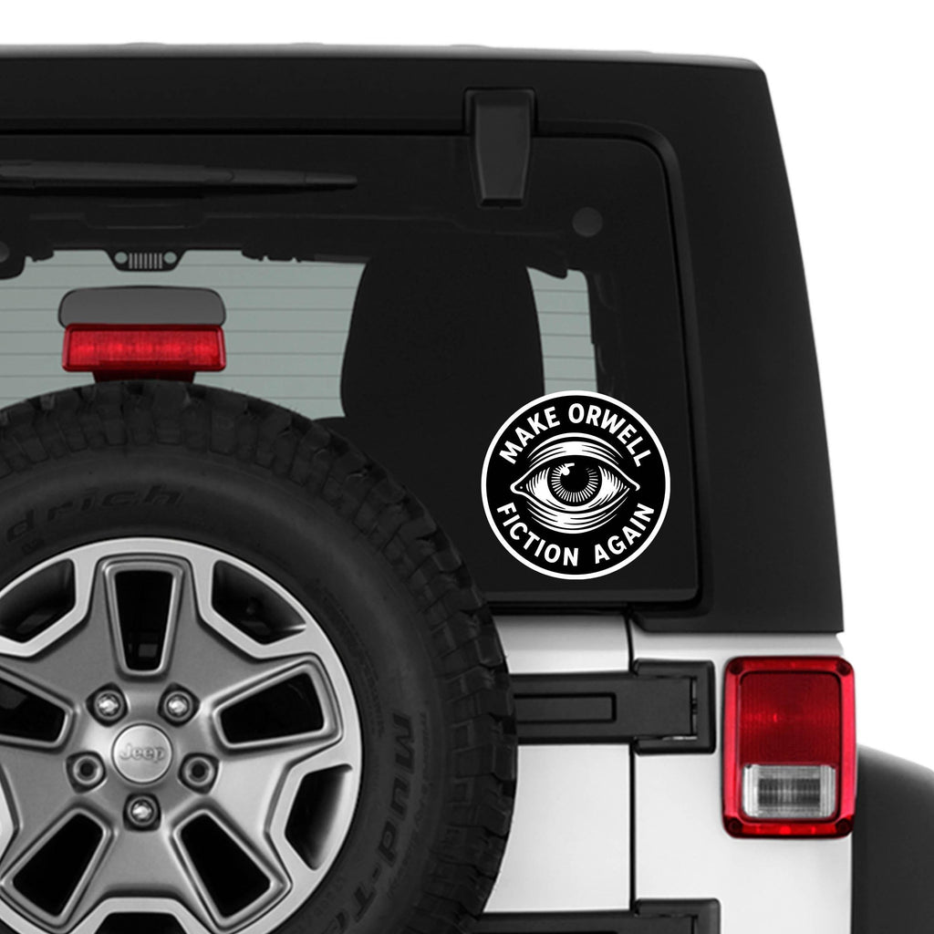 Make Orwell Fiction Again Vinyl Decal Funny Black and White Sticker Dystopian Bumper Decal Free Speech Anti Tyranny Orwellian Gift
