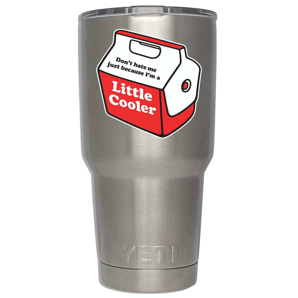 Little Cooler Funny Waterproof Vinyl Sticker