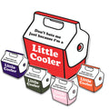 Little Cooler Funny Waterproof Vinyl Sticker