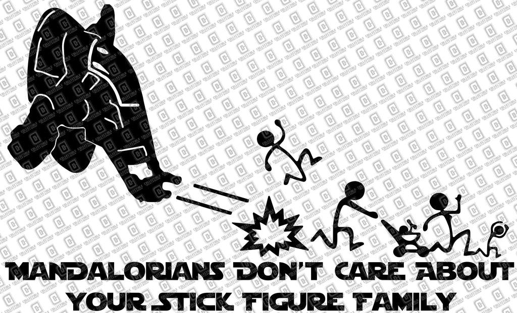 Mandalorians Don't Care Your Stick Figure Family Vinyl Decal