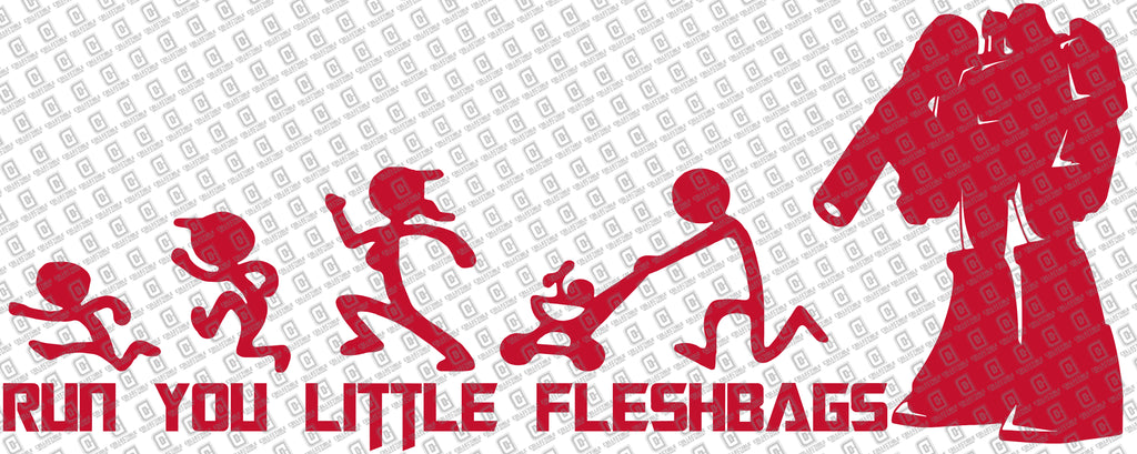 Megatron Run You Little Fleshbags Vinyl Decal