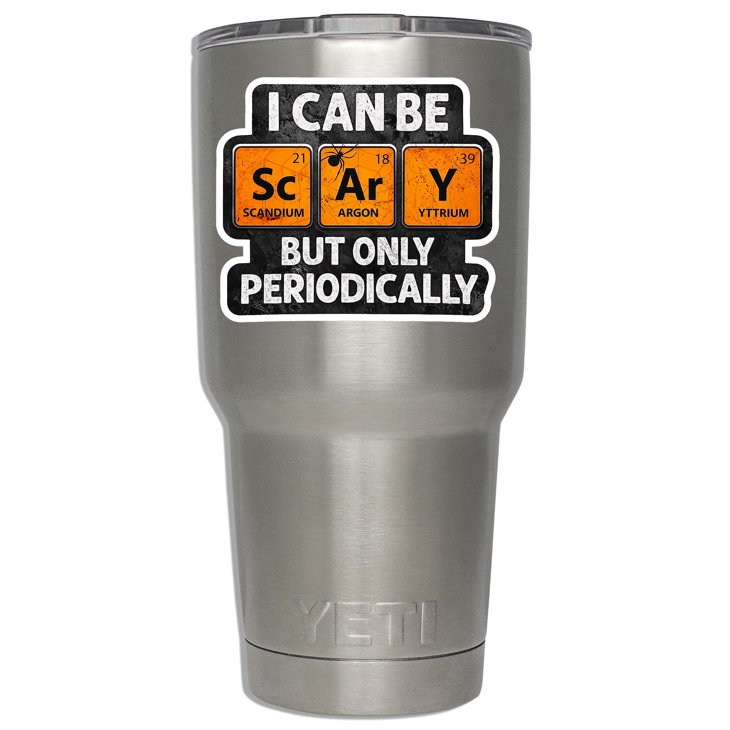 I Can Be Scary But Only Periodically Periodic Table Waterproof Vinyl Sticker