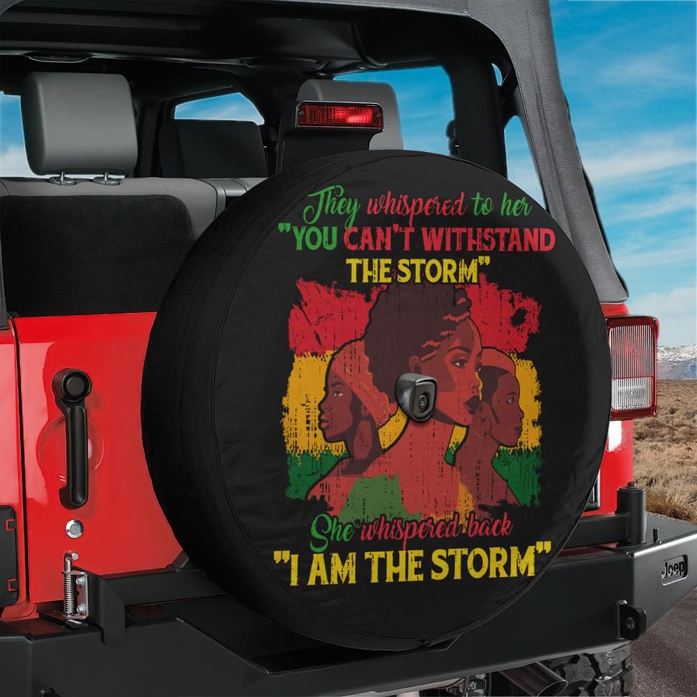 Strong Black Woman I Am The Storm Spare Tire Cover