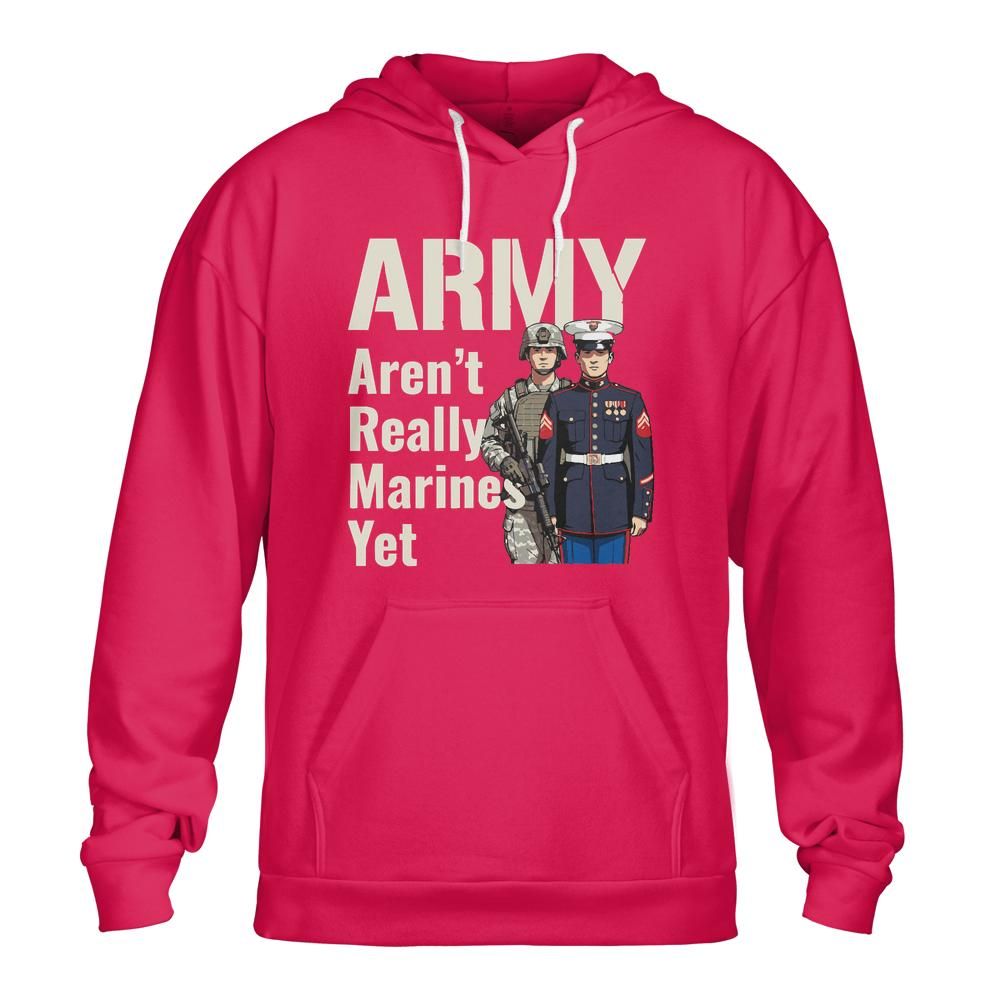 Funny Army & Marine Soldier Hoodie - 'Not Marines Yet' Gift